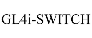 GL4I-SWITCH