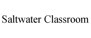 SALTWATER CLASSROOM