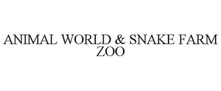 ANIMAL WORLD & SNAKE FARM ZOO