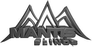 MANTIS BLINDS