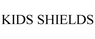 KIDS SHIELDS