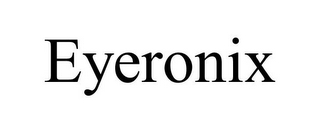 EYERONIX