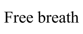 FREE BREATH