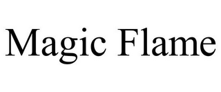 MAGIC FLAME