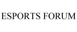 ESPORTS FORUM