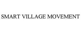 SMART VILLAGE MOVEMENT