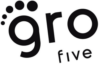 GRO FIVE