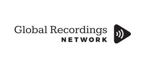 GLOBAL RECORDINGS NETWORK