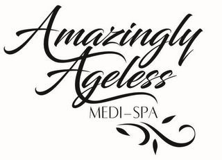 AMAZINGLY AGELESS MEDI-SPA