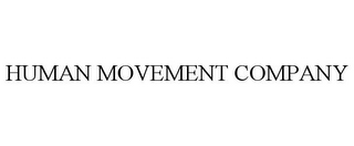 HUMAN MOVEMENT COMPANY