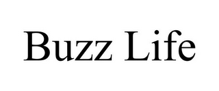 BUZZ LIFE