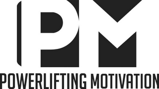 PM POWERLIFTING MOTIVATION