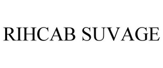 RIHCAB SUVAGE