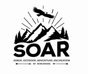 SOAR SOBER. OUTDOOR. ADVENTURE. RECREATION BY BENCHMARK