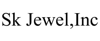 SK JEWEL,INC