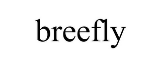 BREEFLY