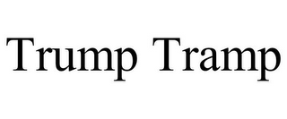 TRUMP TRAMP