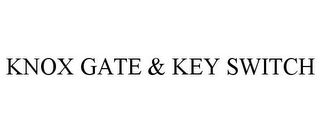 KNOX GATE & KEY SWITCH