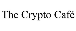 THE CRYPTO CAFÉ