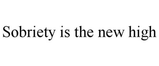 SOBRIETY IS THE NEW HIGH
