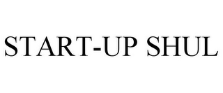 START-UP SHUL