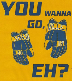 YOU WANNA GO EH? SMASHVILLE 2018