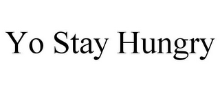 YO STAY HUNGRY