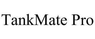 TANKMATE PRO