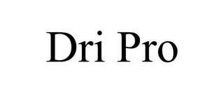 DRI PRO