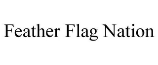 FEATHER FLAG NATION