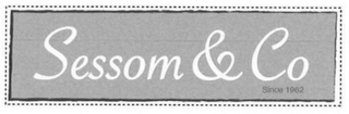 SESSOM & CO SINCE 1962