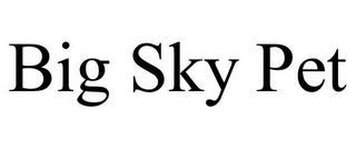 BIG SKY PET