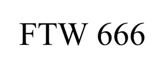 FTW 666