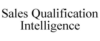 SALES QUALIFICATION INTELLIGENCE