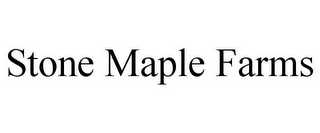 STONE MAPLE FARMS