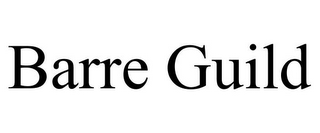 BARRE GUILD