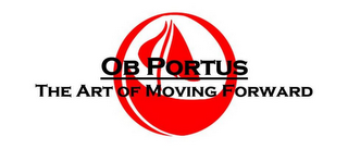 OB PORTUS THE ART OF MOVING FORWARD