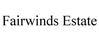 FAIRWINDS ESTATE