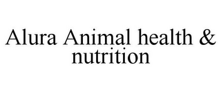 ALURA ANIMAL HEALTH & NUTRITION