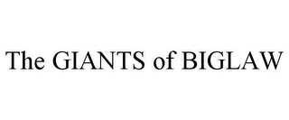 THE GIANTS OF BIGLAW