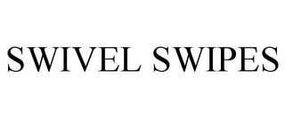 SWIVEL SWIPES