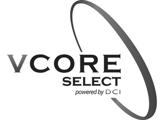 VCORE SELECT POWERED BY DCI