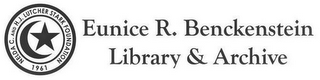 NELDA C. AND H.J. LUTCHER STARK FOUNDATION 1961 EUNICE R. BENCKENSTEIN LIBRARY & ARCHIVE