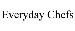 EVERYDAY CHEFS