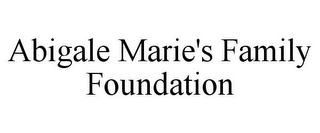 ABIGALE MARIE'S FAMILY FOUNDATION