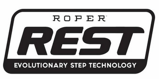 ROPER REST EVOLUTIONARY STEP TECHNOLOGY