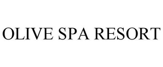 OLIVE SPA RESORT
