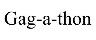 GAG-A-THON