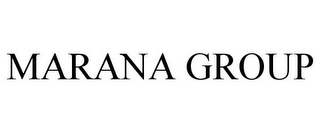 MARANA GROUP