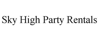 SKY HIGH PARTY RENTALS